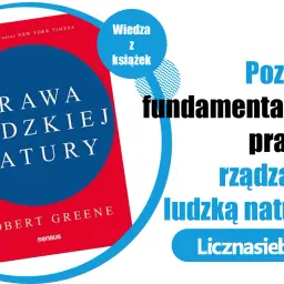 Książka "Prawa ludzkiej natury" Roberta Greene'a. Poznaj fundamentalne prawa rządzące ludzką naturą.