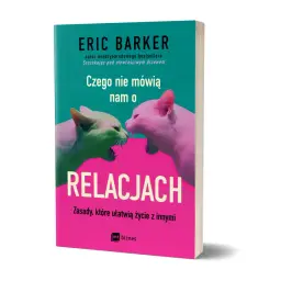 Książka o relacjach Erica Barkera z dwoma kotami na okładce. Uczy, jak budować lepsze więzi z innymi.