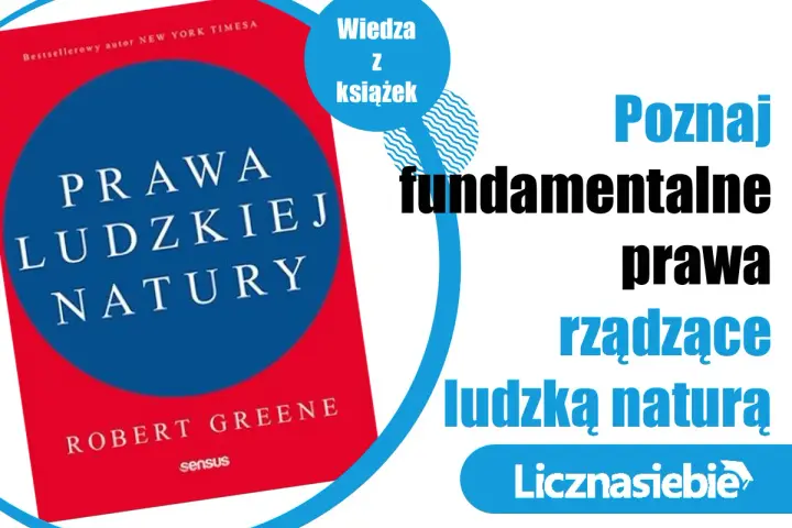 Książka "Prawa ludzkiej natury" Roberta Greene'a. Poznaj fundamentalne prawa rządzące ludzką naturą.