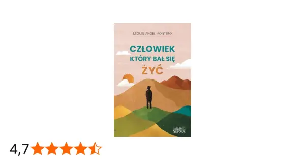 Okładka książki "Człowiek który bał się żyć". Sylwetka samotnego człowieka na tle pustynnego krajobrazu.
